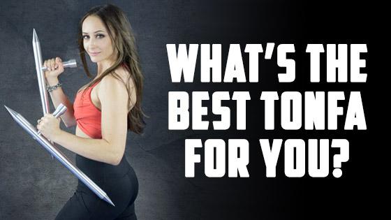 What's the Best Tonfa for You?