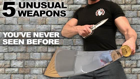 5 Unusual Weapons Youve Never Seen Before