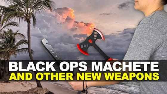 Black Ops Machete and Other New Weapons