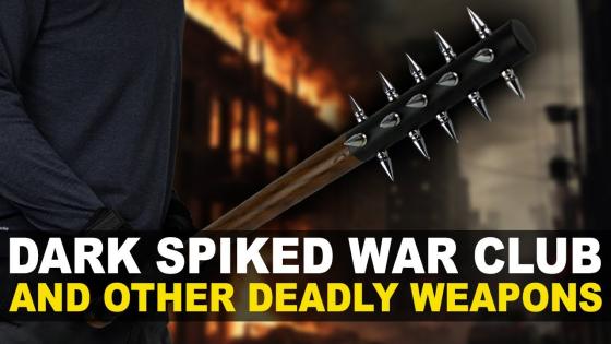 Dark Spiked War Club, Combat Claw, and Other Deadly Weapons!