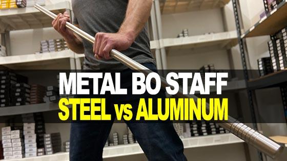 Metal Bo Staff: Steel vs Aluminum