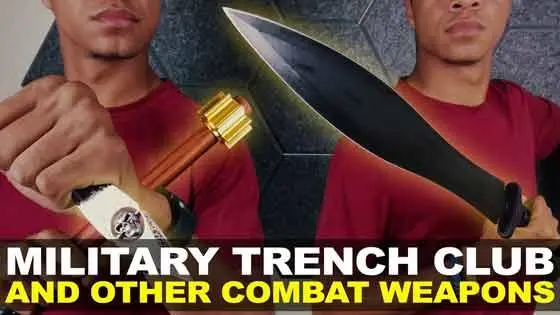 Military Trench Club and Other Combat Weapons!