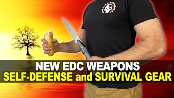 New EDC Weapons - Self-Defense and Survival Gear