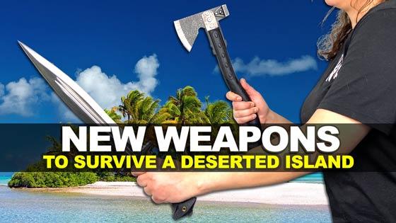 New Weapons to Survive a Deserted Island