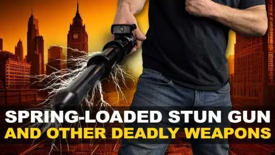 Spring-Loaded Stun Gun and Other Deadly Weapons