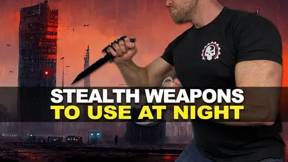 Stealth Weapons to Use at Night!