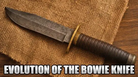 The Evolution of the Bowie Knife: From Frontier Tool to Collectible Icon
