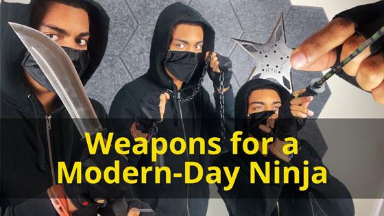 4 Weapons For A Modern-Day Ninja!