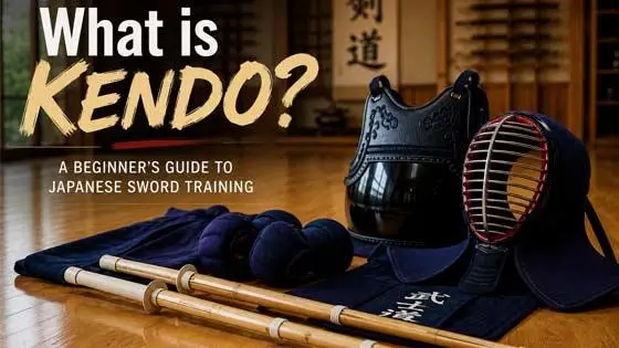 What Is Kendo? Beginner Guide to Japanese Sword Training