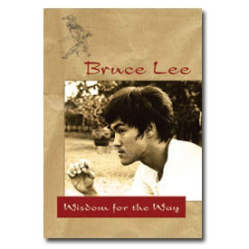 Bruce Lee: Wisdom for the Way