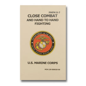 Close Combat And Hand To Hand Fighting Field Manual