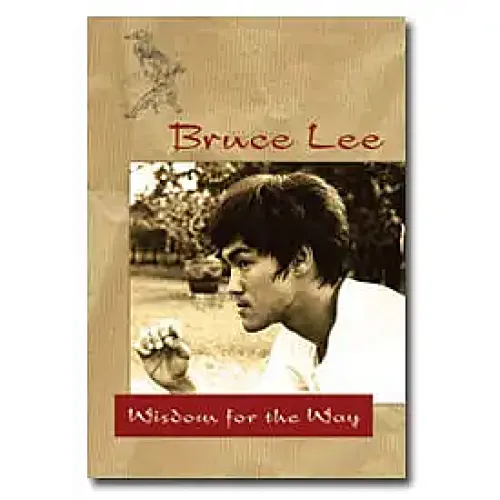 Bruce Lee: Wisdom for the Way