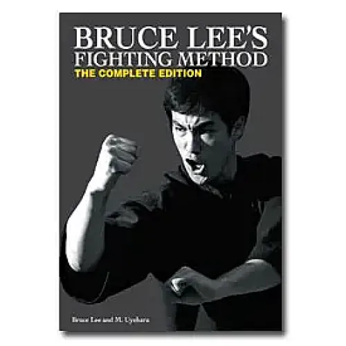 Bruce Lee's Fighting Method: The Complete Edition