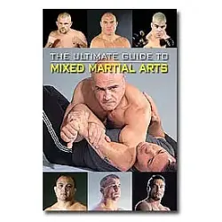 The Ultimate Guide to Mixed Martial Arts