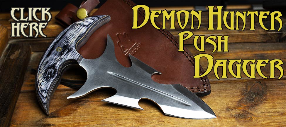 Suppress Demons and Impress Friends with this Massive Push Dagger!