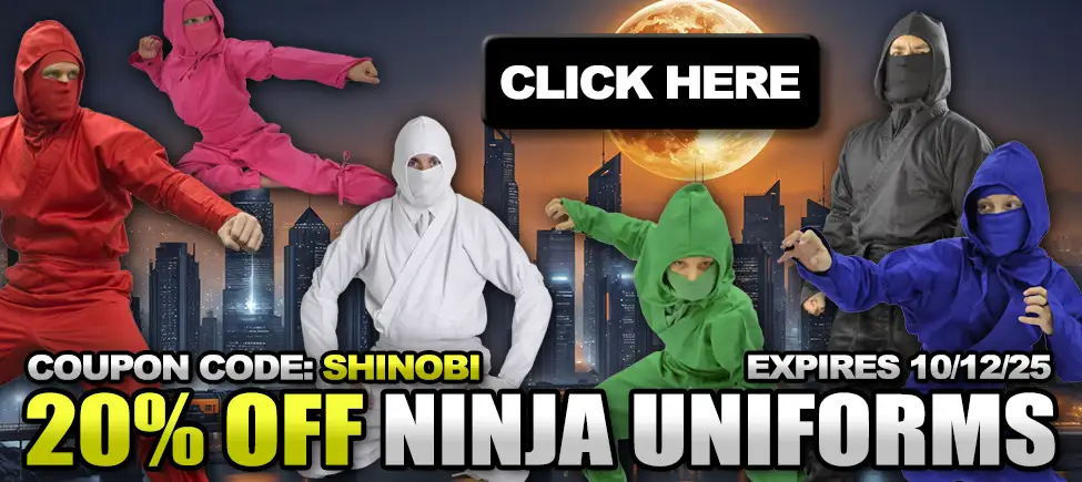 20% Off All Ninja Uniforms!