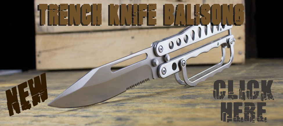 You Need The Trench Knife Balisong!