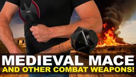 Medieval Mace and Other Combat Weapons!